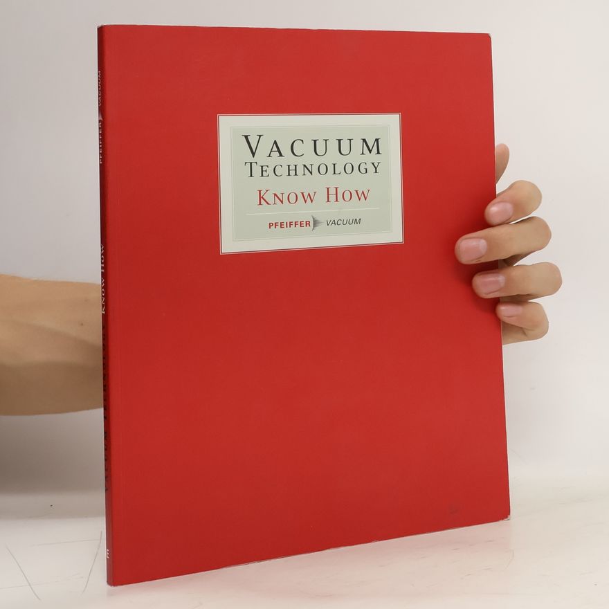 Various authors Vacuum Technology. Know How