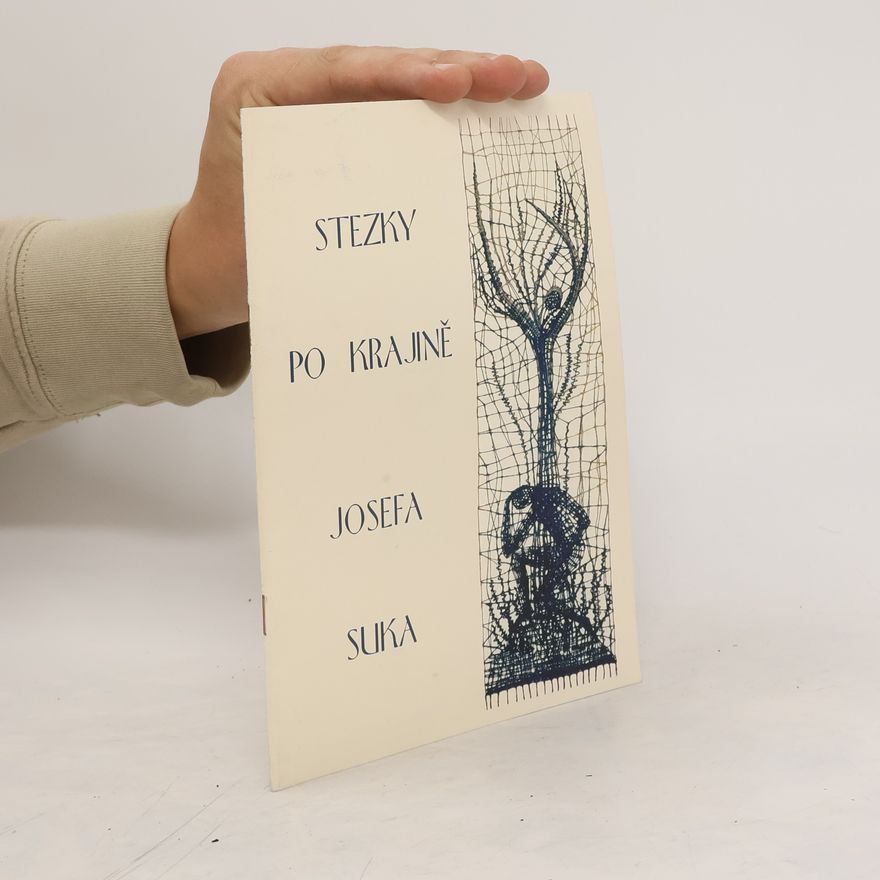 Michaela Štrausová Stezky po krajině Josefa Suka