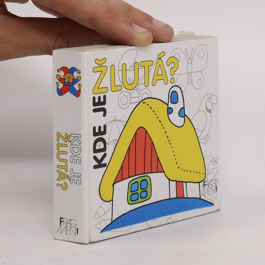 Zita Šťastková Kde je žlutá?