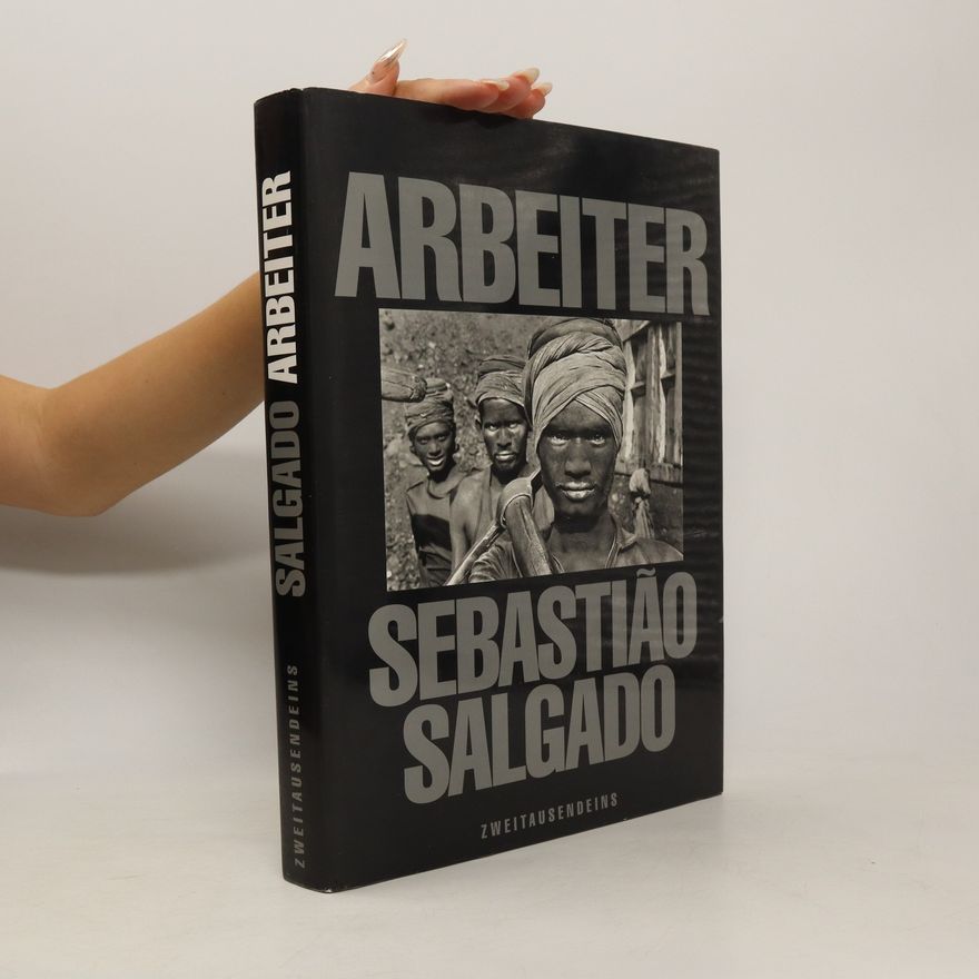Sebastião Salgado Arbeiter