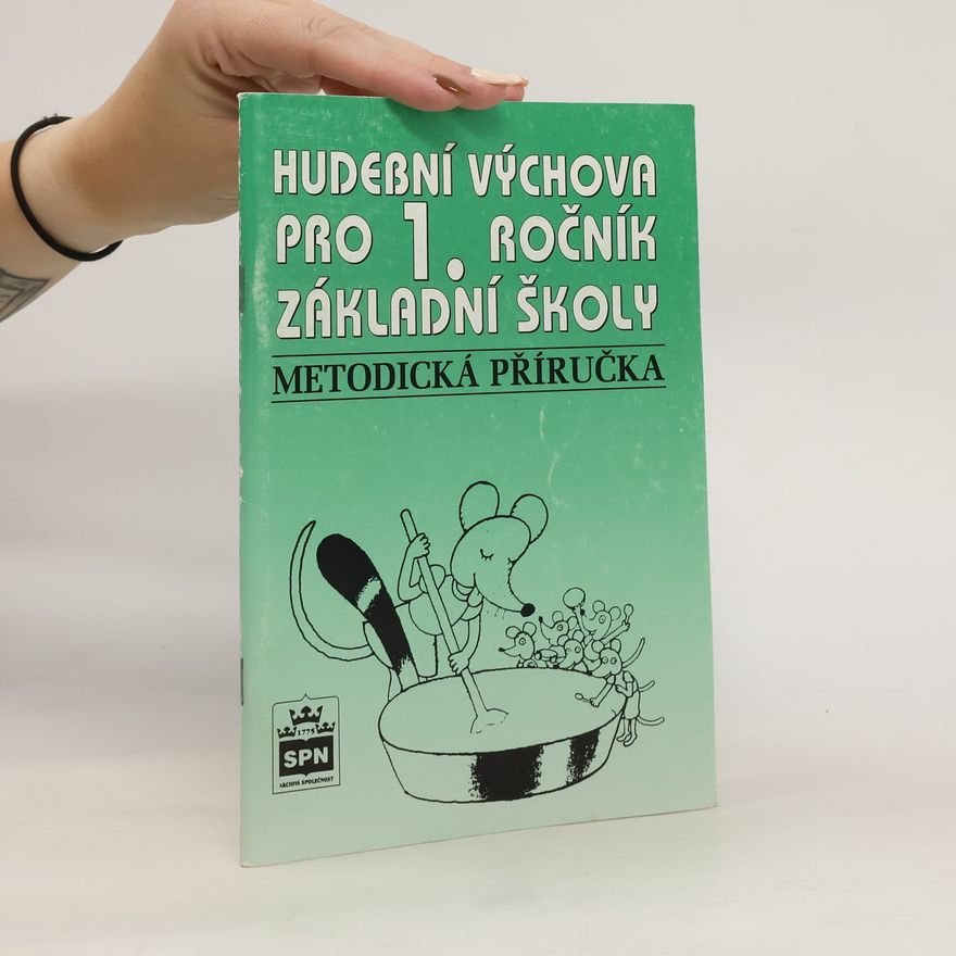 Marie Lišková Hudební výchova pro 1.r. základní školy Metodická příručka