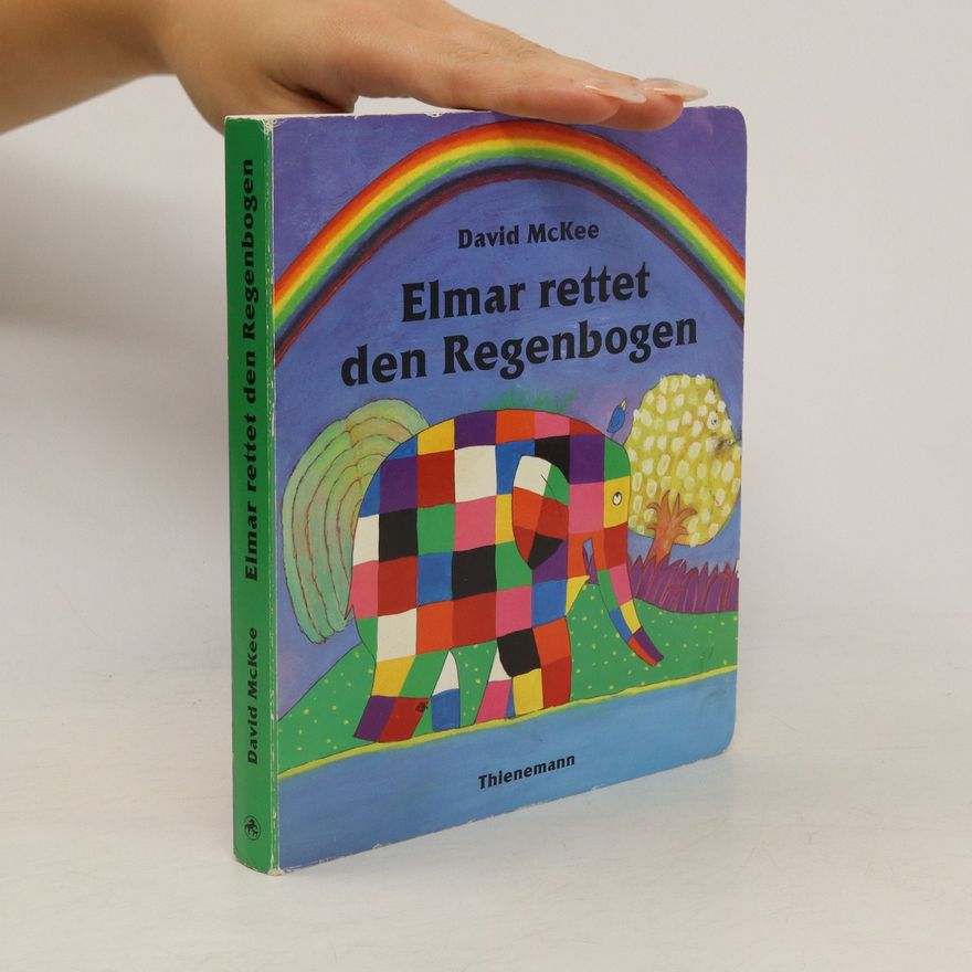 David McKee Elmar rettet den Regenbogen