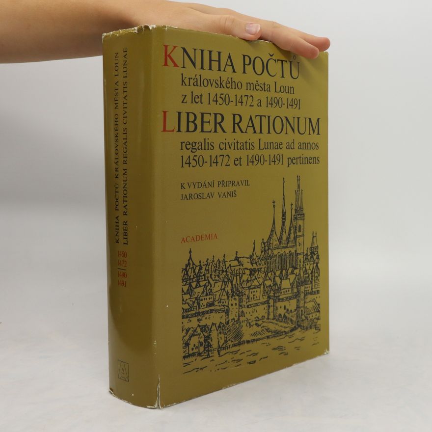 Jaroslav Vaniš Kniha počtů královského města Loun z let 1450-1472 a 1490-1491