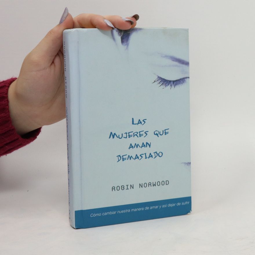 Robin Norwood Las mujeres que aman demasiado