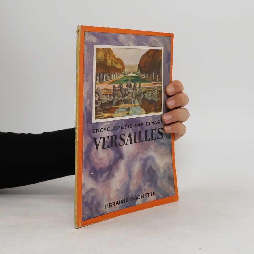 Auteurscollectief Encyclopédie par l'image. Versailles