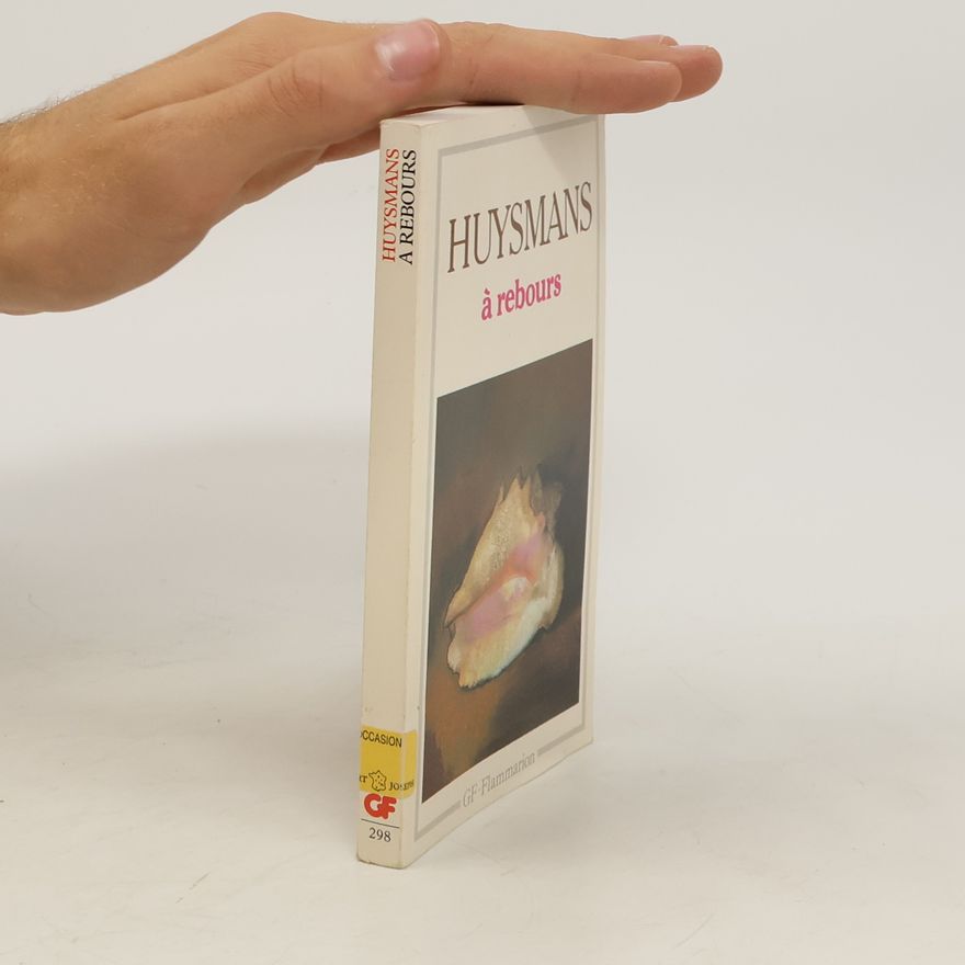 Joris-Karl Huysmans Huysmans a rebours