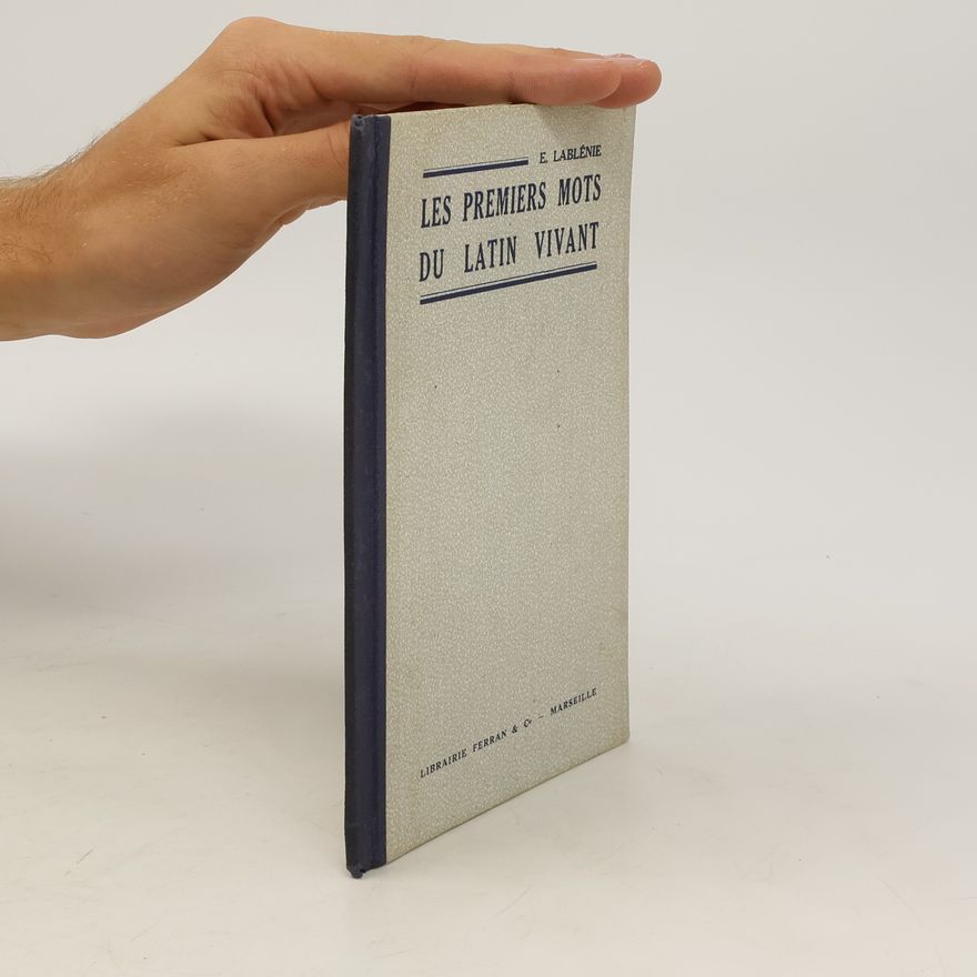 Edmond Lablénie Les premiers mots du latin vivant