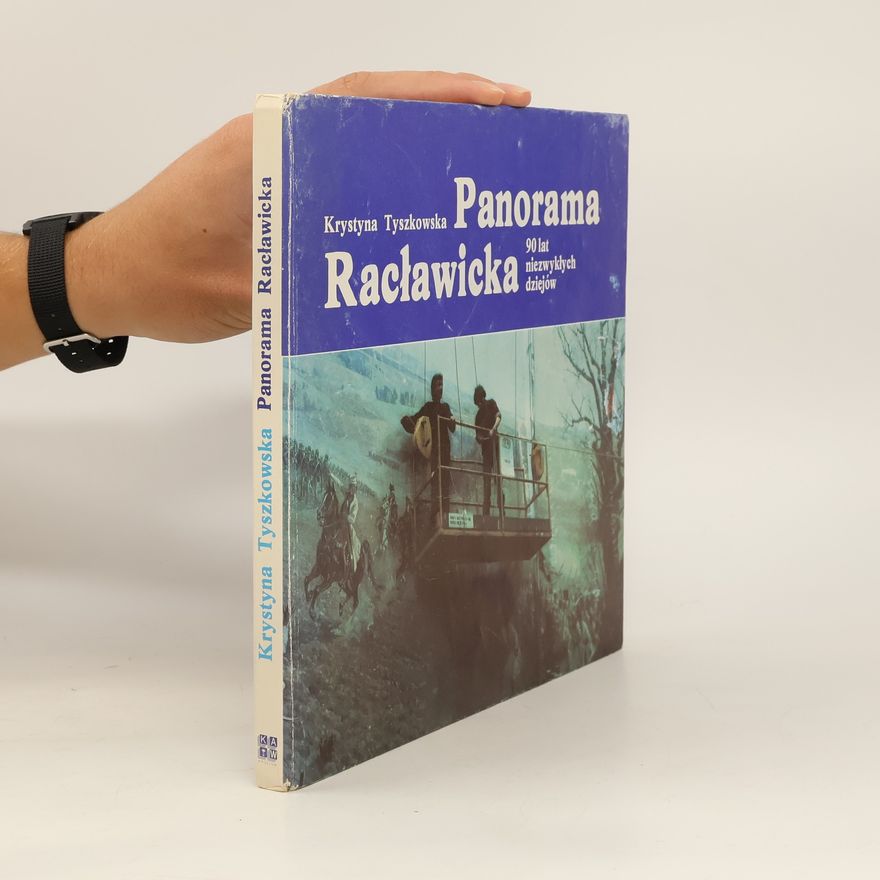Krystyna Tyszkowska Panorama Racławicka