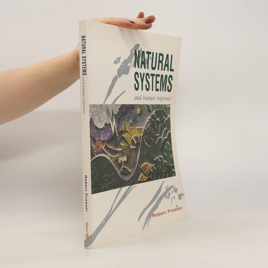 Robert Prosser Natural systems : and human responses