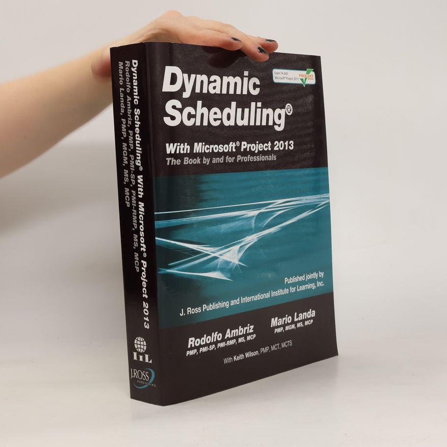 Mario Landa Dynamic Scheduling With Microsoft Project 2013
