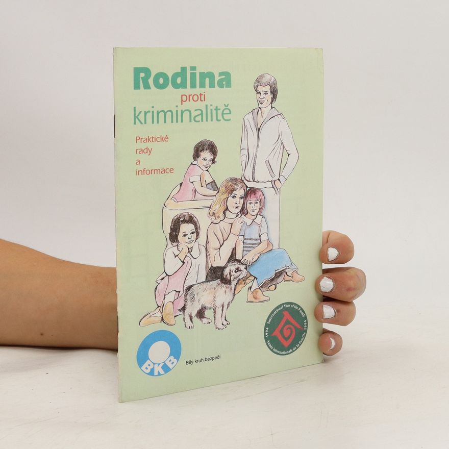 Eva Koubová Rodina proti kriminalitě. Praktické rady a informace