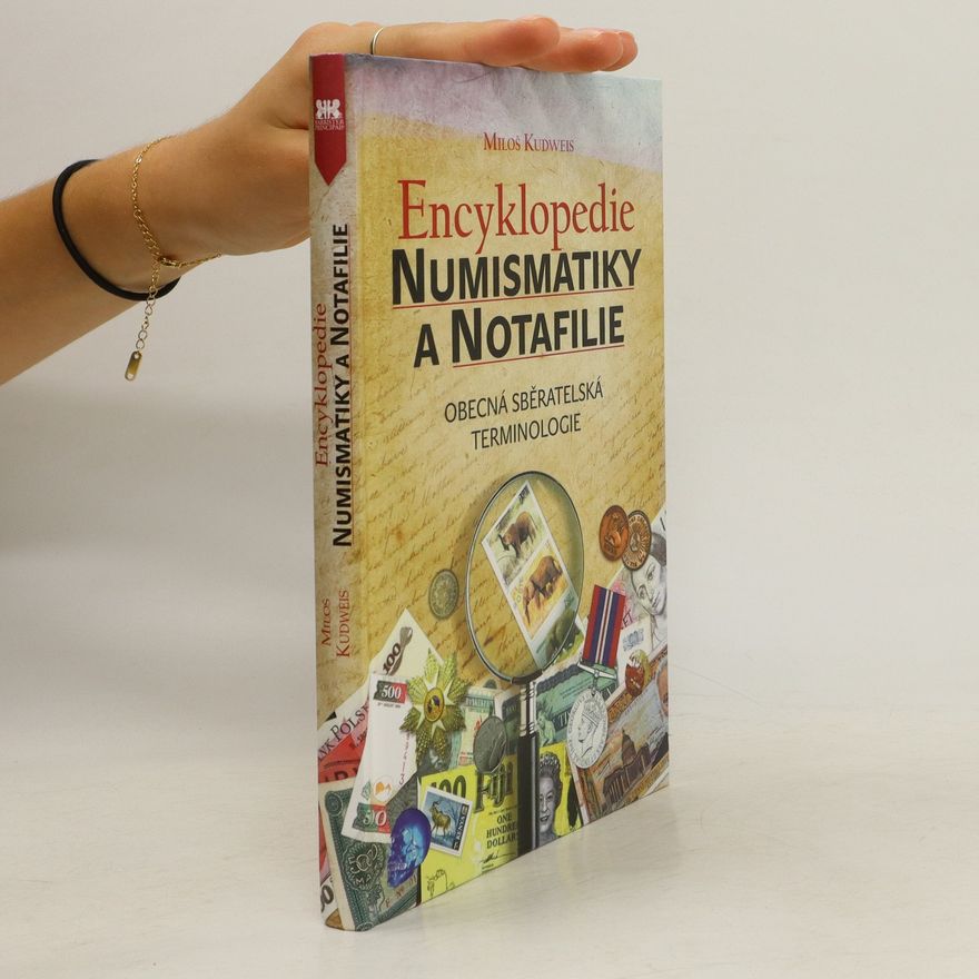 Miloš Kudweis Encyklopedie numismatiky a notafilie