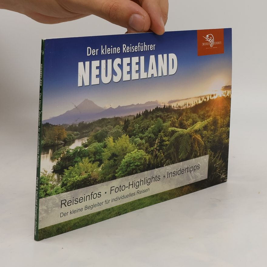 Gerhard Zwerger-Schoner Neuseeland. Der kleine Begleiter für individuelles Reisen