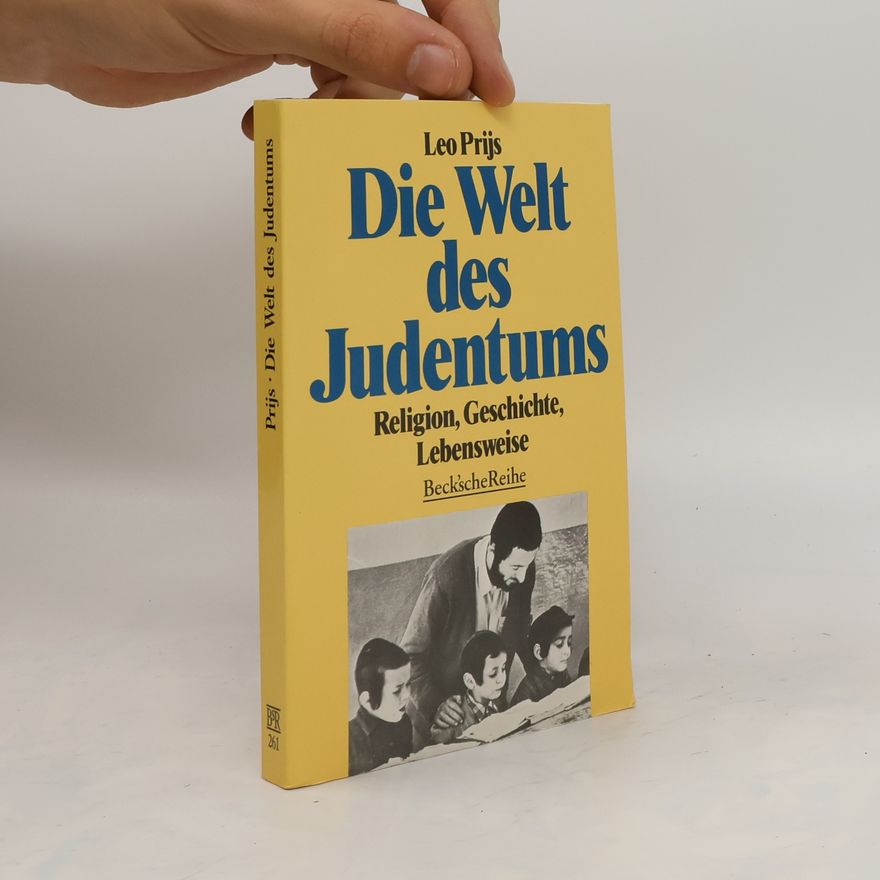 Leo Prijs Die Welt des Judentums : Religion, Geschichte, Lebensweise