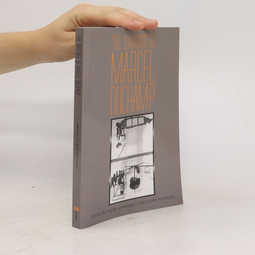 Marcel Duchamp The Writings Of Marcel Duchamp