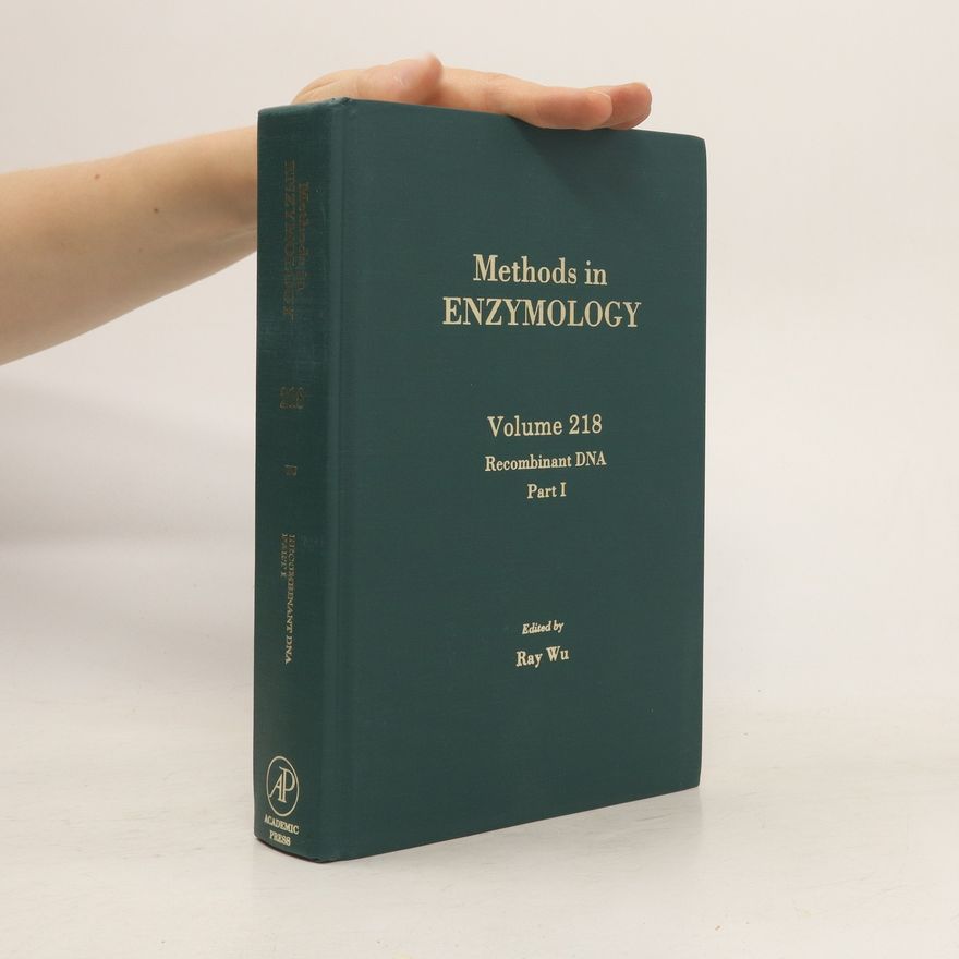 Ray Wu Methods in enzymology. vol. 218, part I, Recombinant DNA