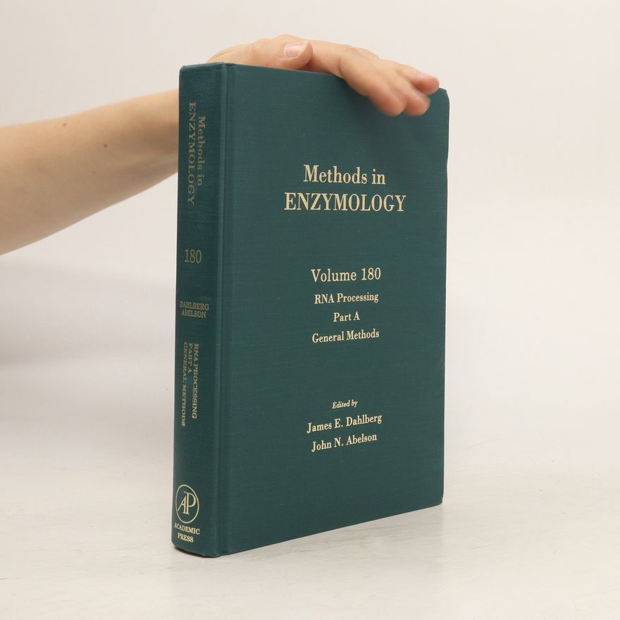 James Eric Dahlberg Methods in Enzymology. Vol. 180, Part A, RNA processing