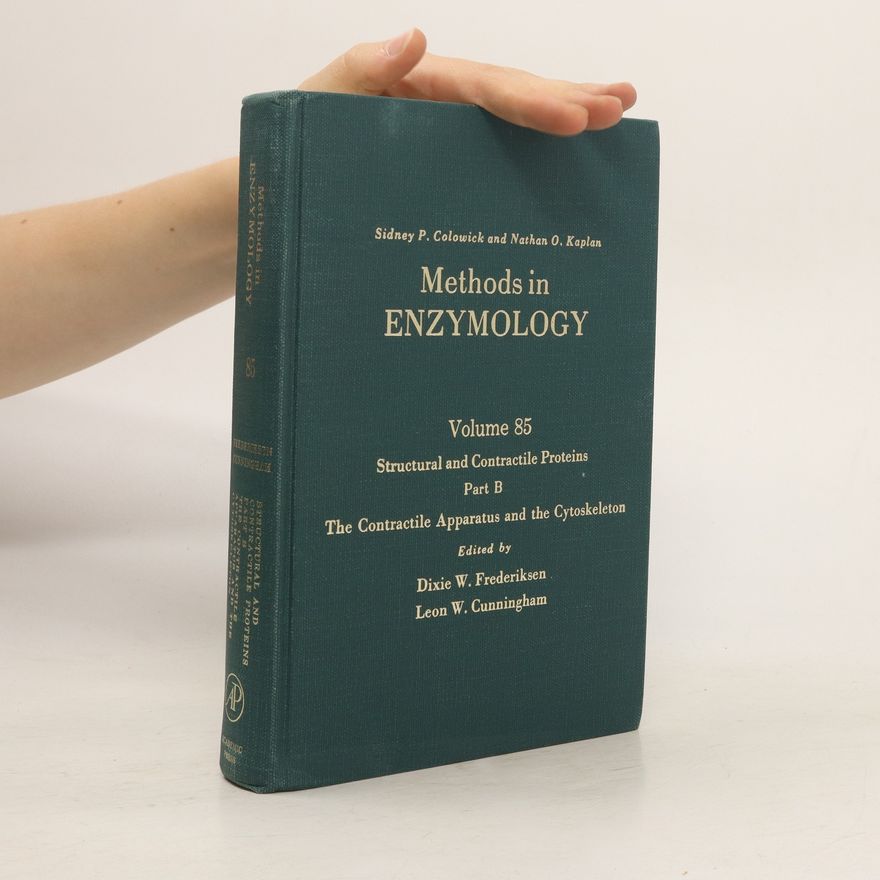 Leon W Cunningham Methods in Enzymology. Vol. 85, Part B, Structural and Contractile Proteins