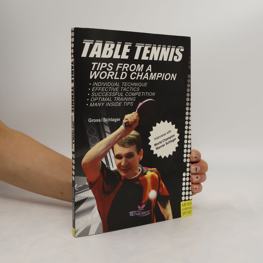 Bernd Ulrich Gross Table tennis : Tips from a World Champion
