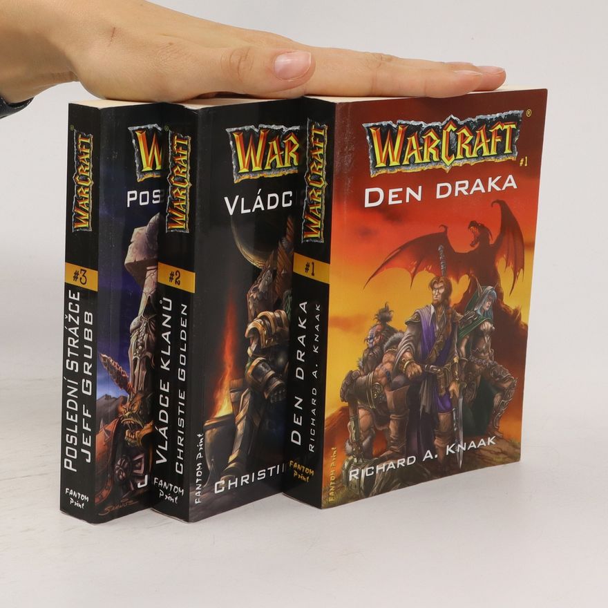 Christie Golden WarCraft 1-3. Den draka. Vládce klanů. Poslední stážce