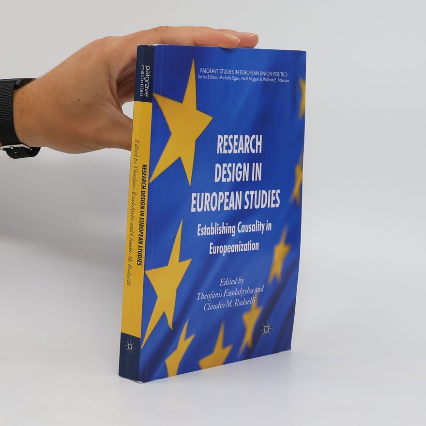 Theofanis Exadaktylos Research design in European studies : establishing causality in Europeanization