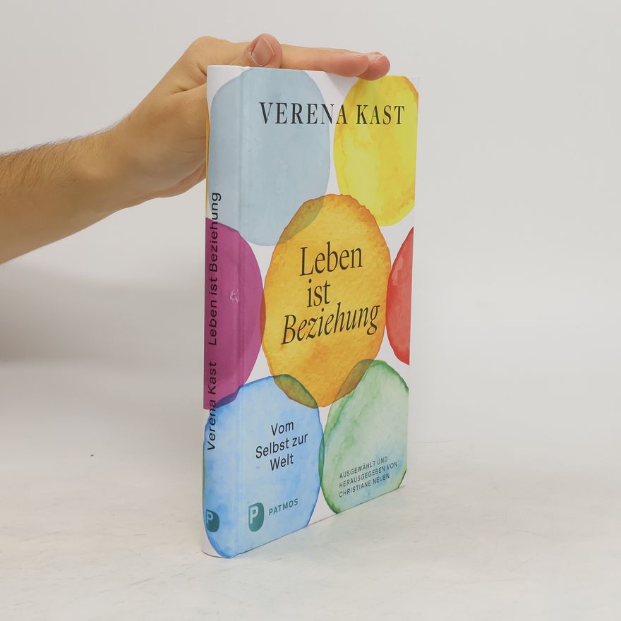 Verena Kast Leben ist Beziehung
