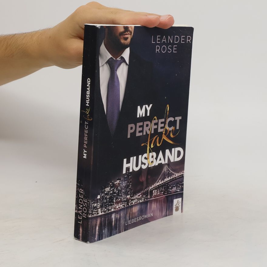 Leander Rose My Perfect Fake Husband