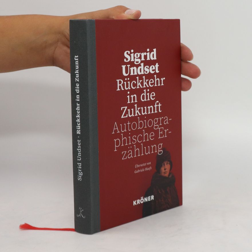 Sigrid Undset Rückkehr in die Zukunft