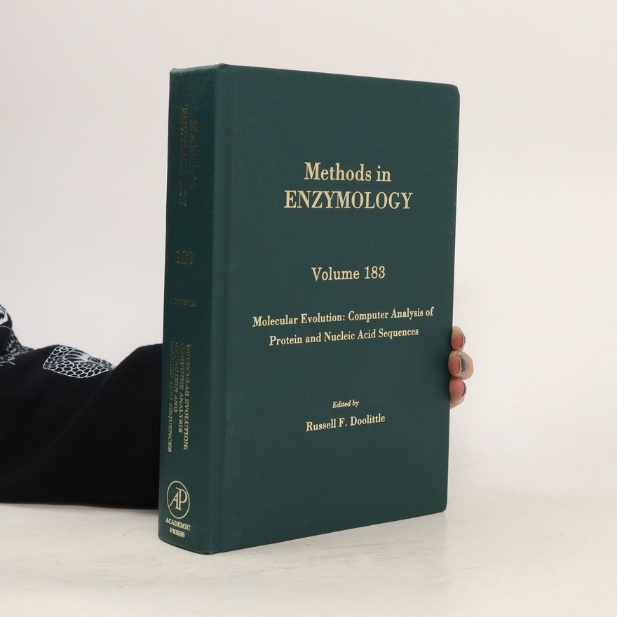 Russell F. Doolittle Methods in Enzymology 183. Molecular Evolution: Computer Analysis of Protein and Nucleic Acid Sequences