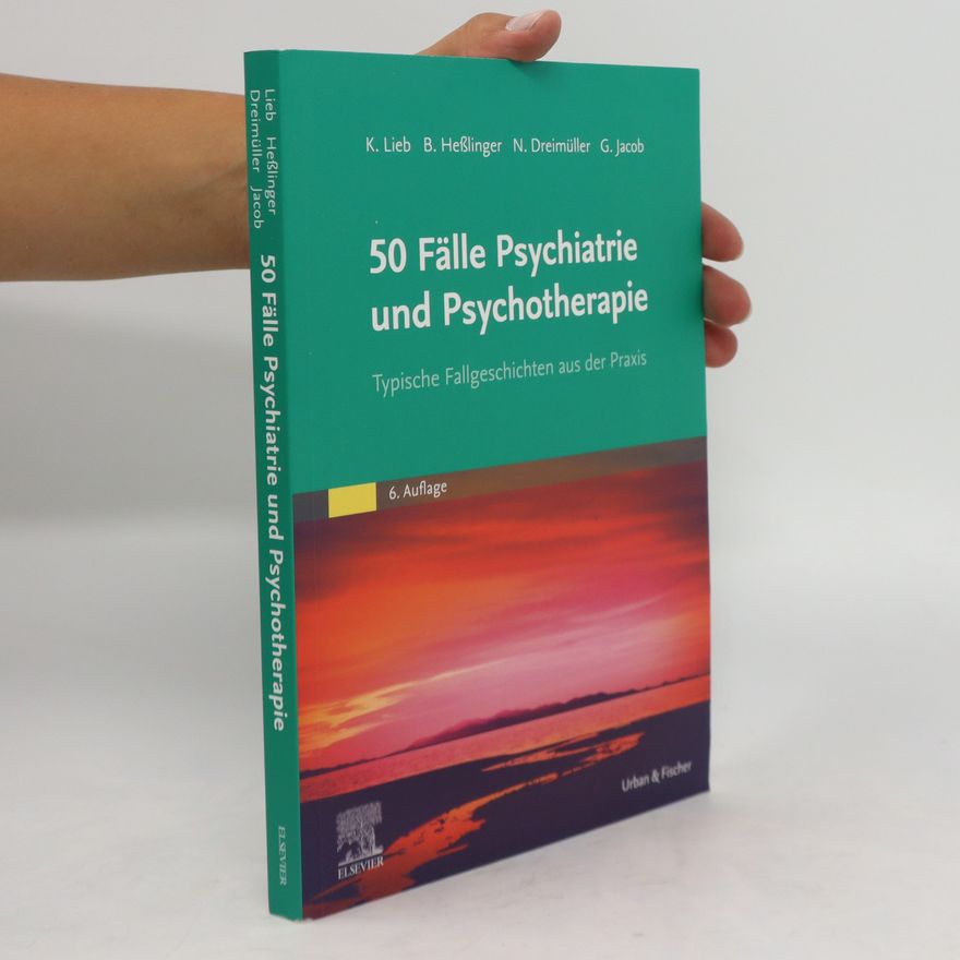 Klaus Lieb 50 Fälle Psychiatrie und Psychotherapie