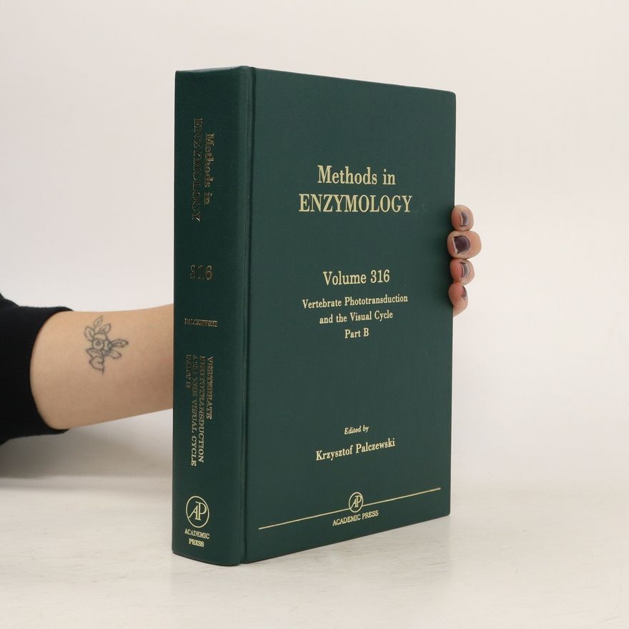 Krzysztof Palczewski Methods in Enzymology 316. Vertebrate phototransduction and the visual cycle. Part B