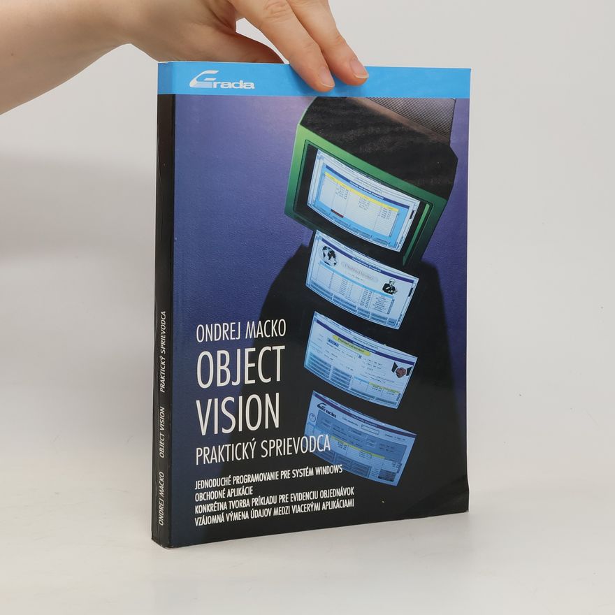 Ondrej Macko ObjectVision. Praktický sprievodca