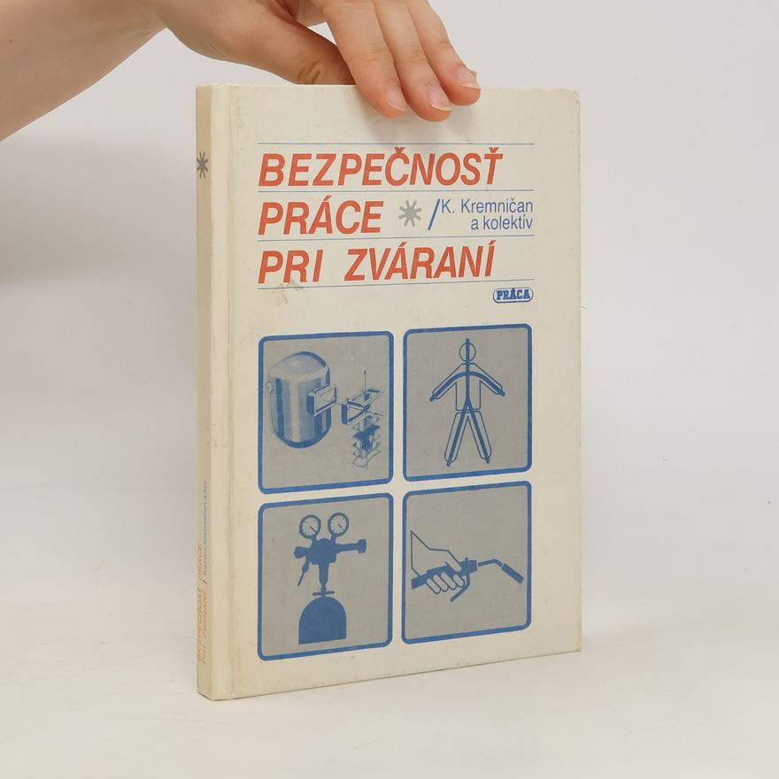 Various authors Bezpečnosť práce pri zváraní