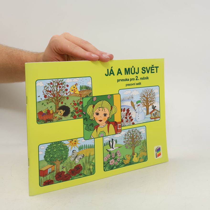 Andrea Schindler Já a můj svět prvouka pro 2. ročník. Pracovní sešit