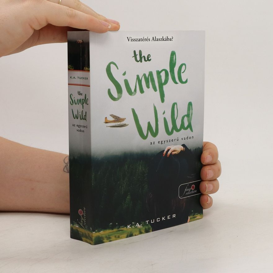 K.A. Tucker The Simple Wild