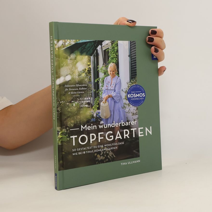 Tina Ullmann Mein wunderbarer Topfgarten