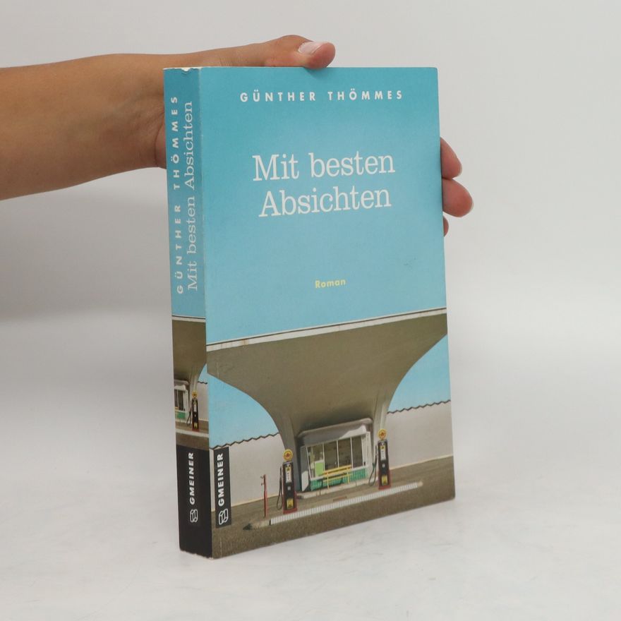 Günther Thömmes Mit besten Absichten