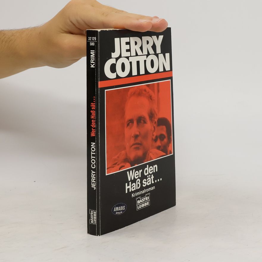 Jerry Cotton Wer den Haß sät ...