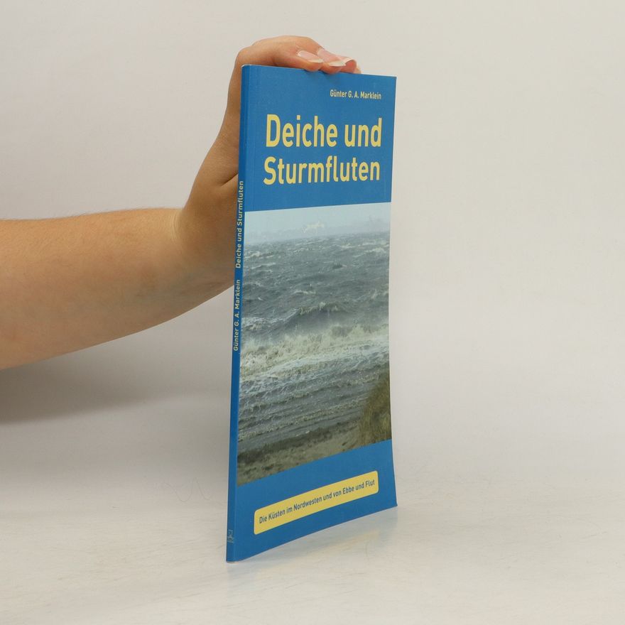Günter G. A. Marklein Deiche und Sturmfluten