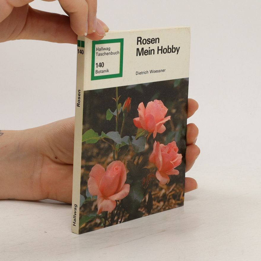 Dietrich Woessner Rosen, mein Hobby