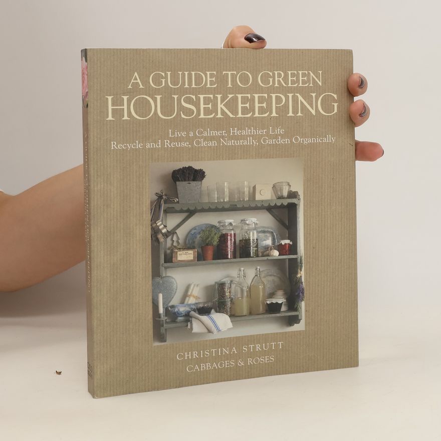 Christina Strutt A Guide to Green Housekeeping
