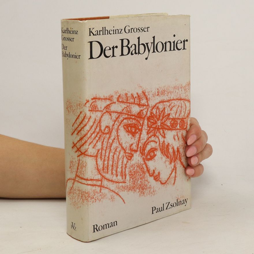 Paul Zsolnay Karlheinz Grosser Der Babylonier