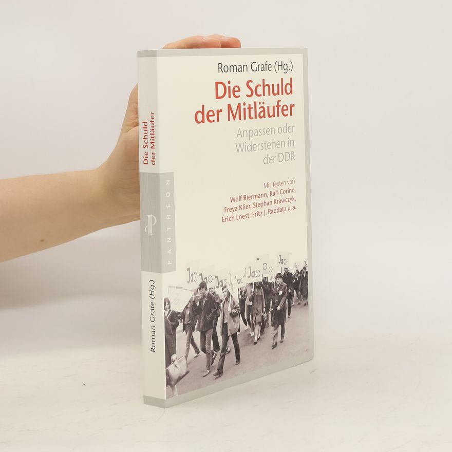 Roman Grafe Die Schuld der Mitläufer