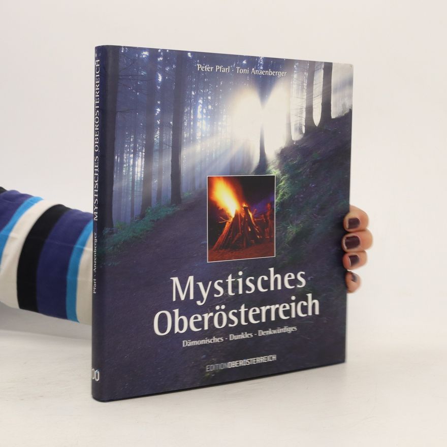 Peter Pfarl Mystisches Oberösterreich