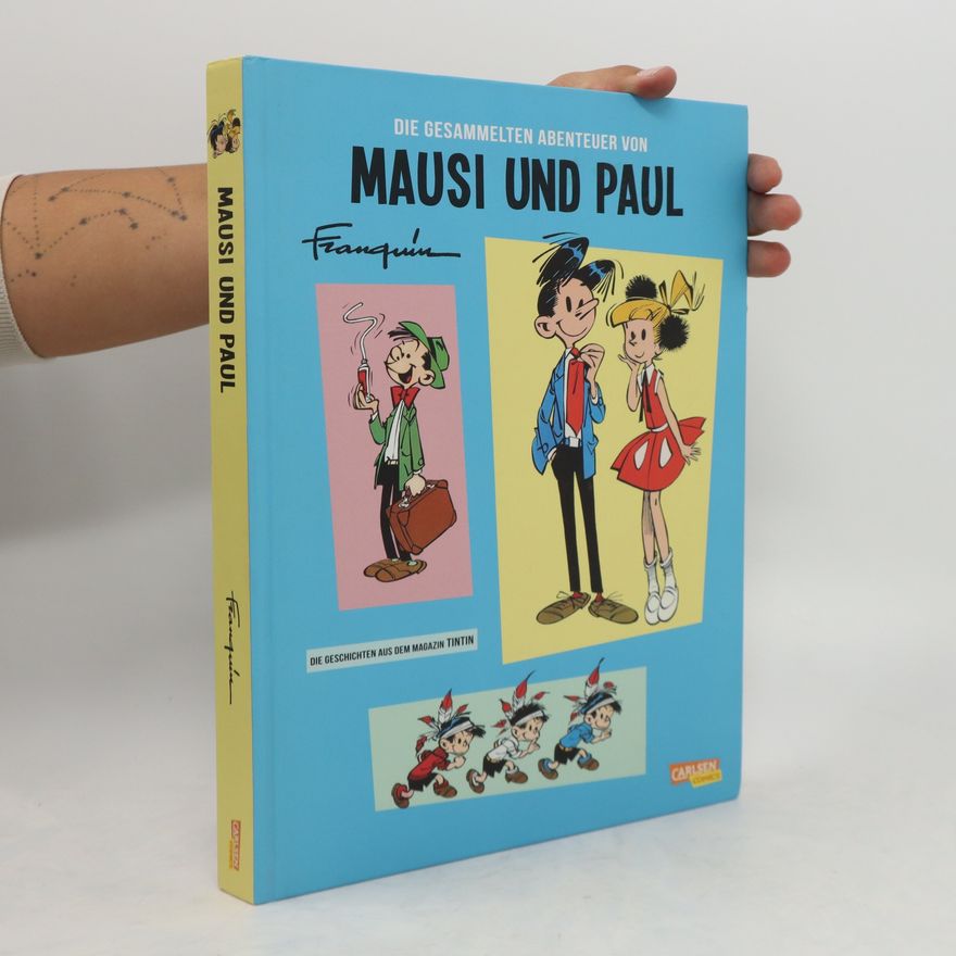 André Franquin Die gesammelten Abenteuer von Mausi und Paul