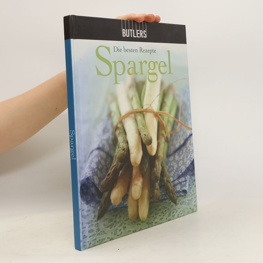 Autorenkollektiv Spargel. Die besten Rezepte