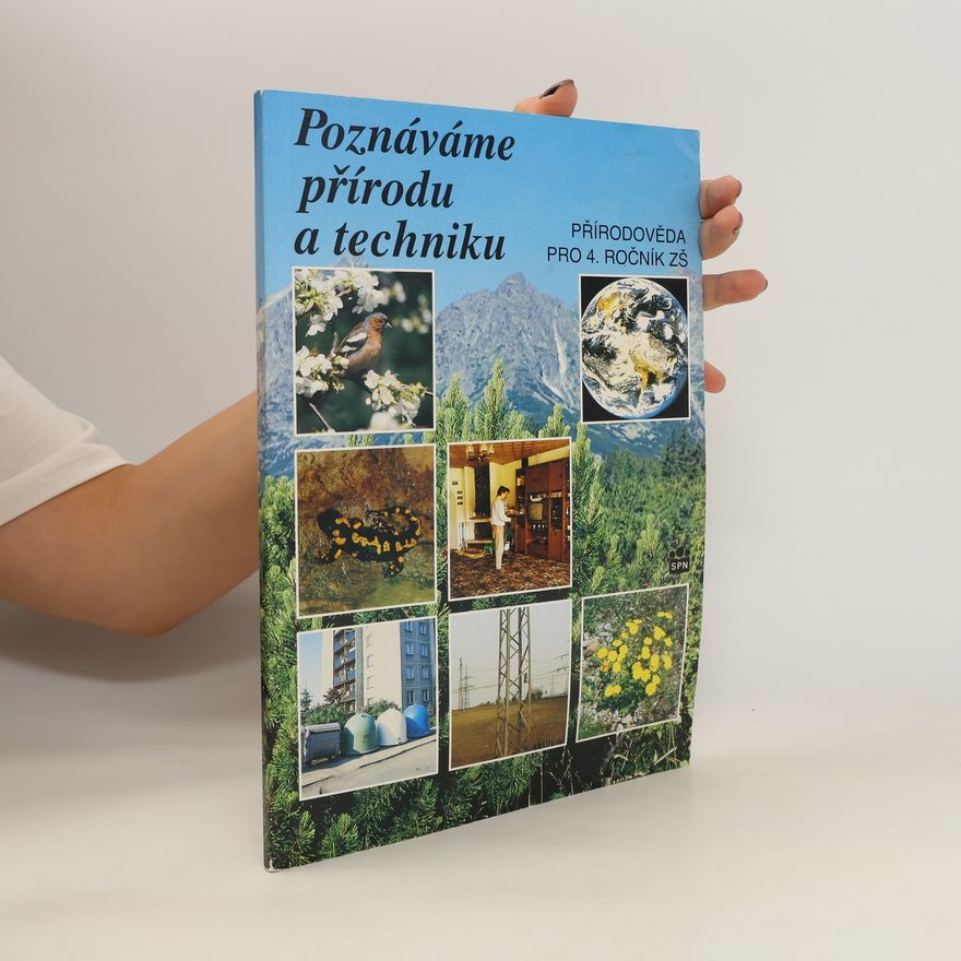 Collectif d'auteurs Poznáváme přírodu a techniku : přírodověda pro 4. ročník základní školy