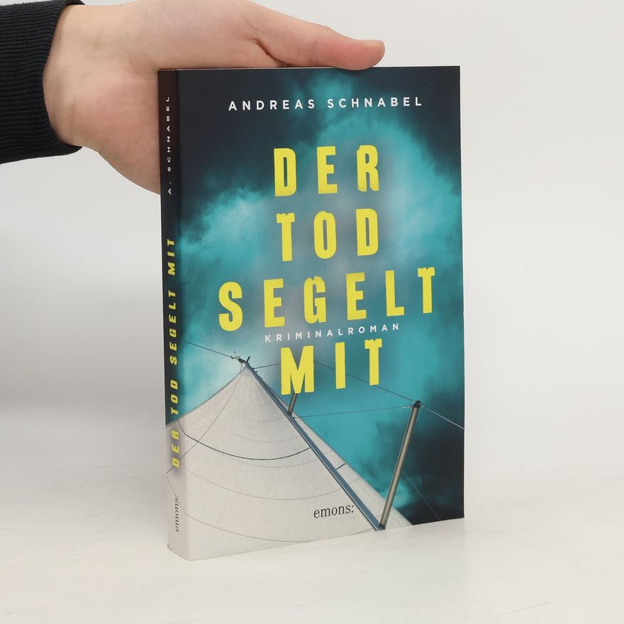 Andreas Schnabel Der Tod segelt mit