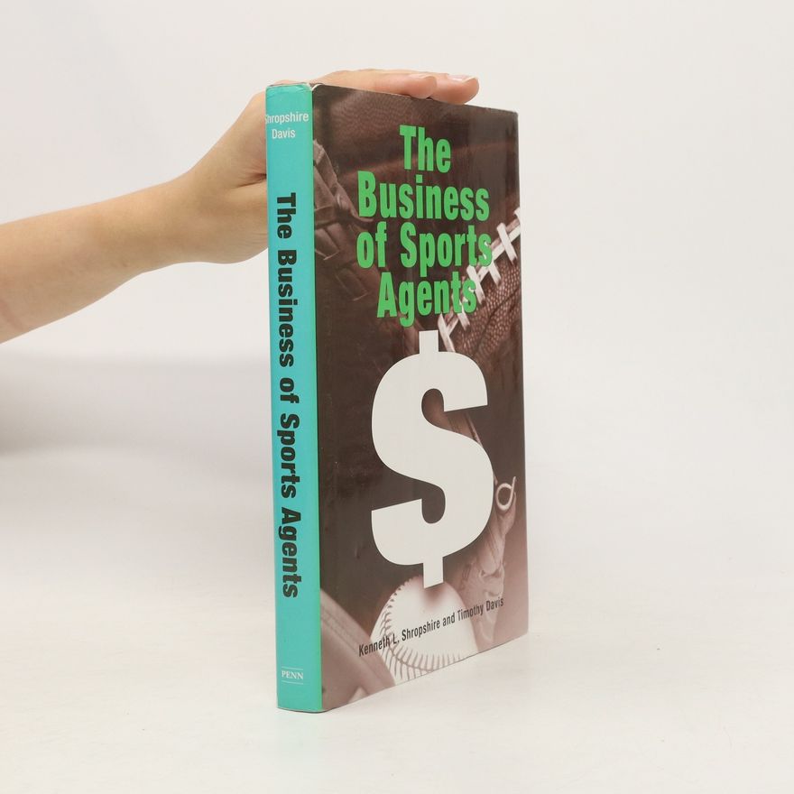 Timothy A Davis The Business of Sports Agents