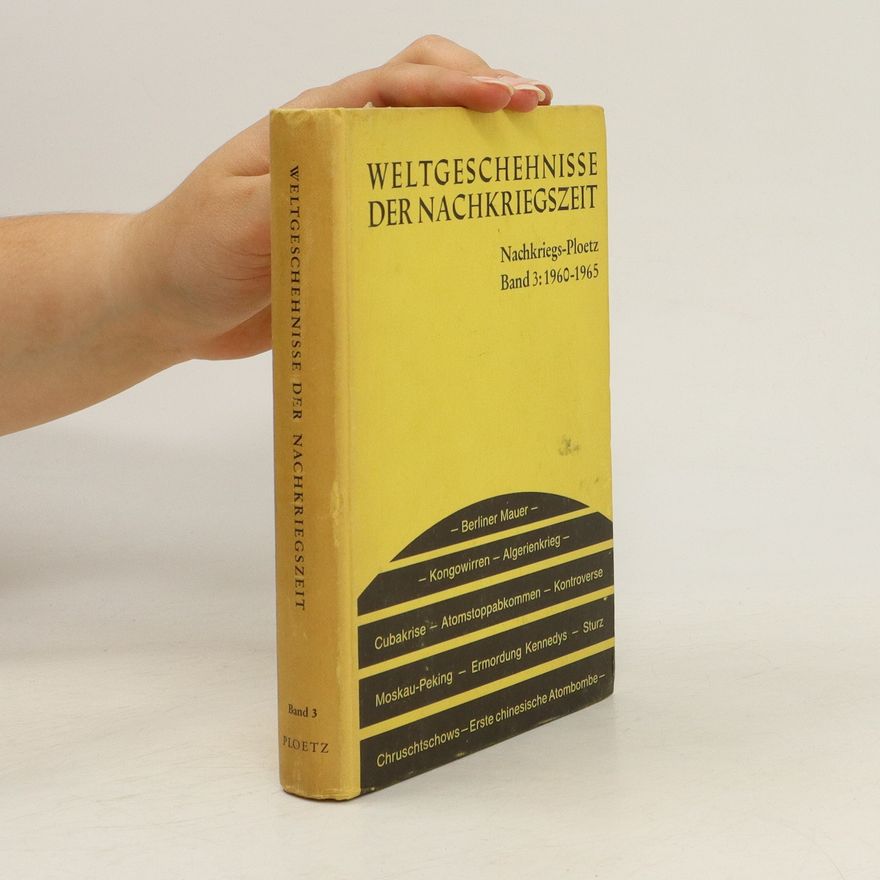 Walther Hubatsch Weltgeschehnisse der Nachkriegszeit. Bd. 3. 1960-1965